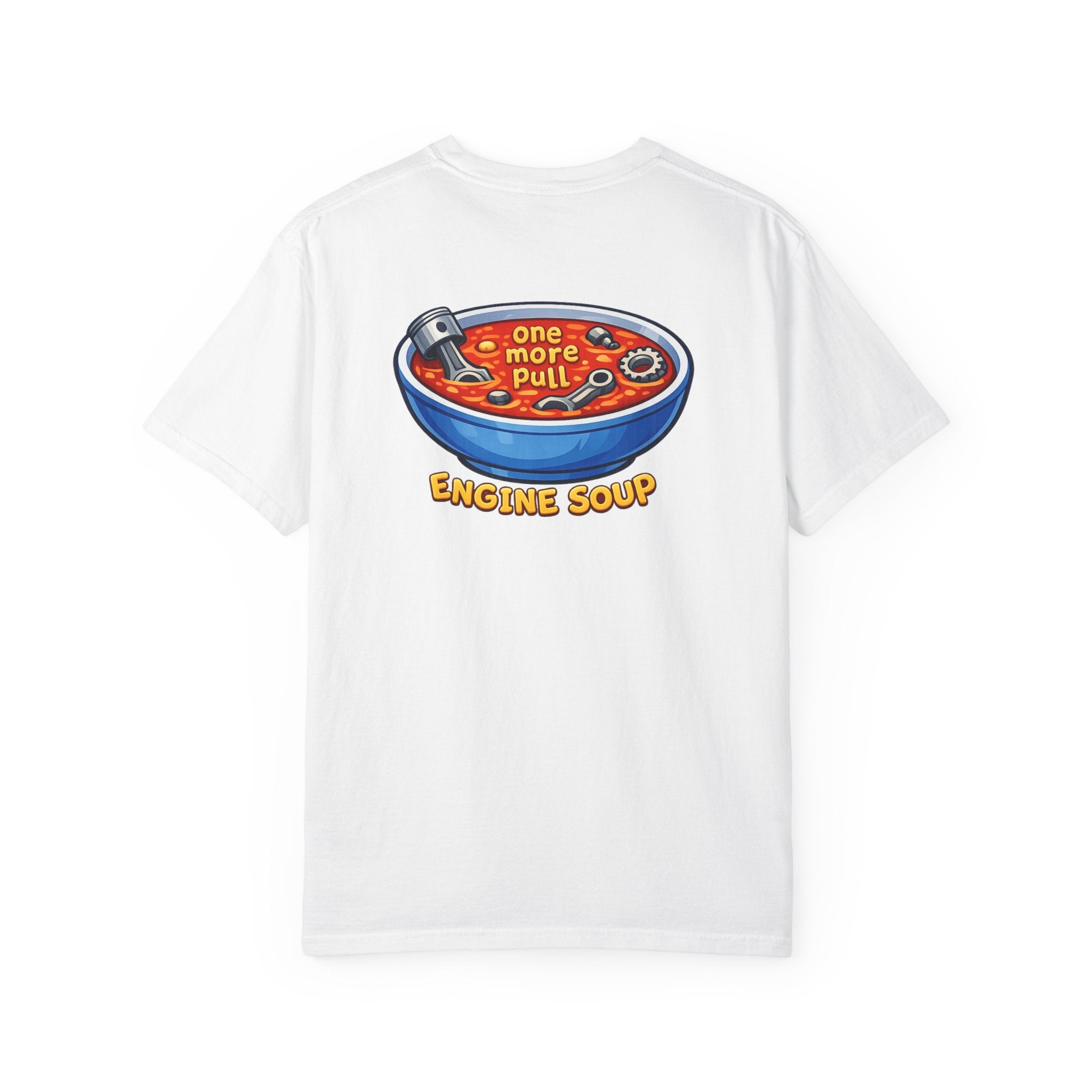 Engine soup Tshirt - "One more pull" Graphic