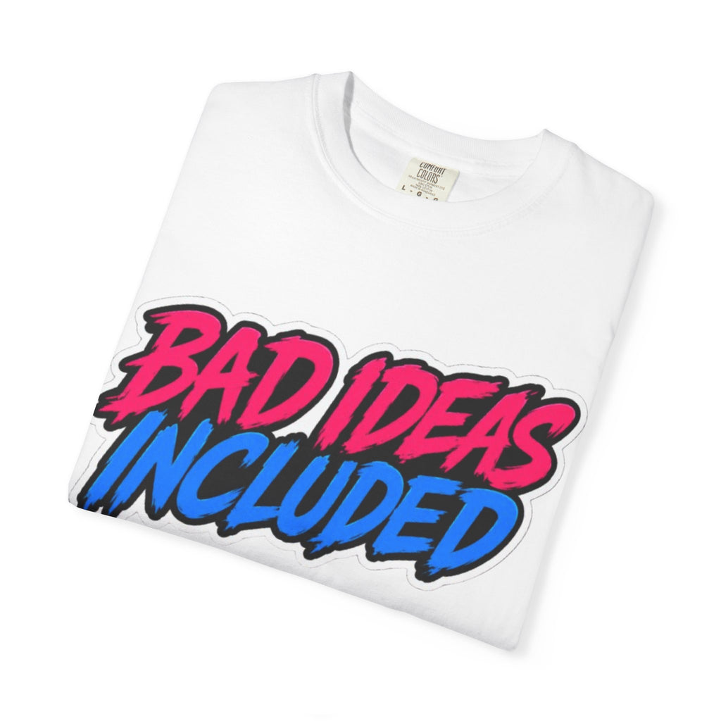 Bad Ideas Included Graphic T-Shirt