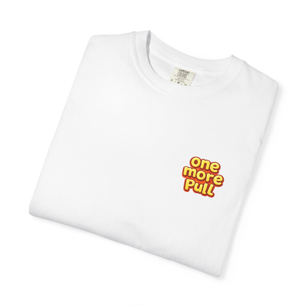 Engine soup Tshirt - "One more pull" Graphic