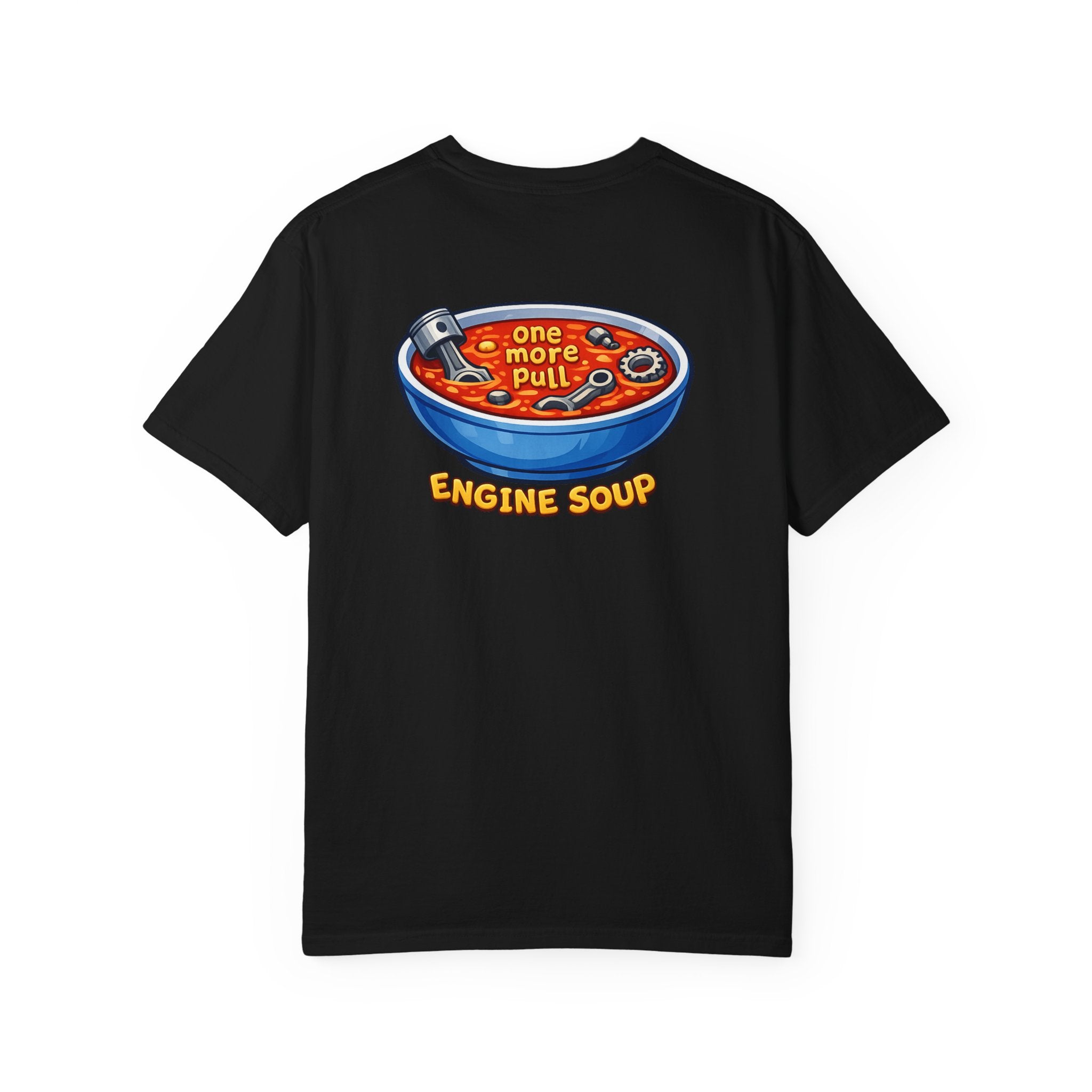 Engine soup Tshirt - "One more pull" Graphic