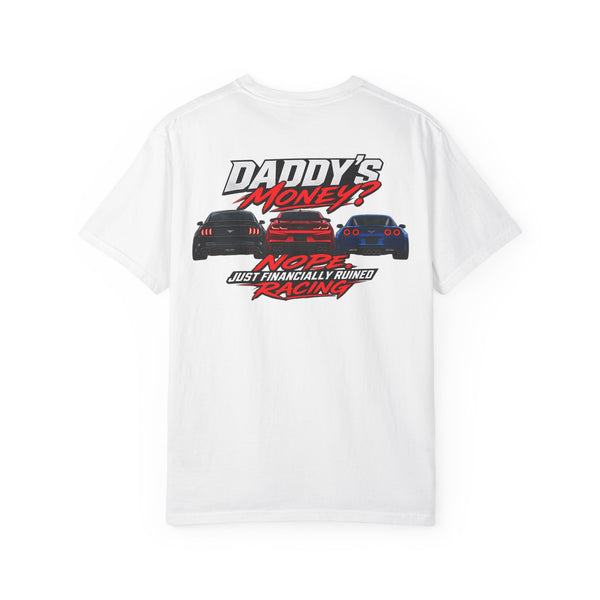 Daddy’s Money? Racing Graphic T-Shirt — "Nope Just Financially Ruined" Car Tee
