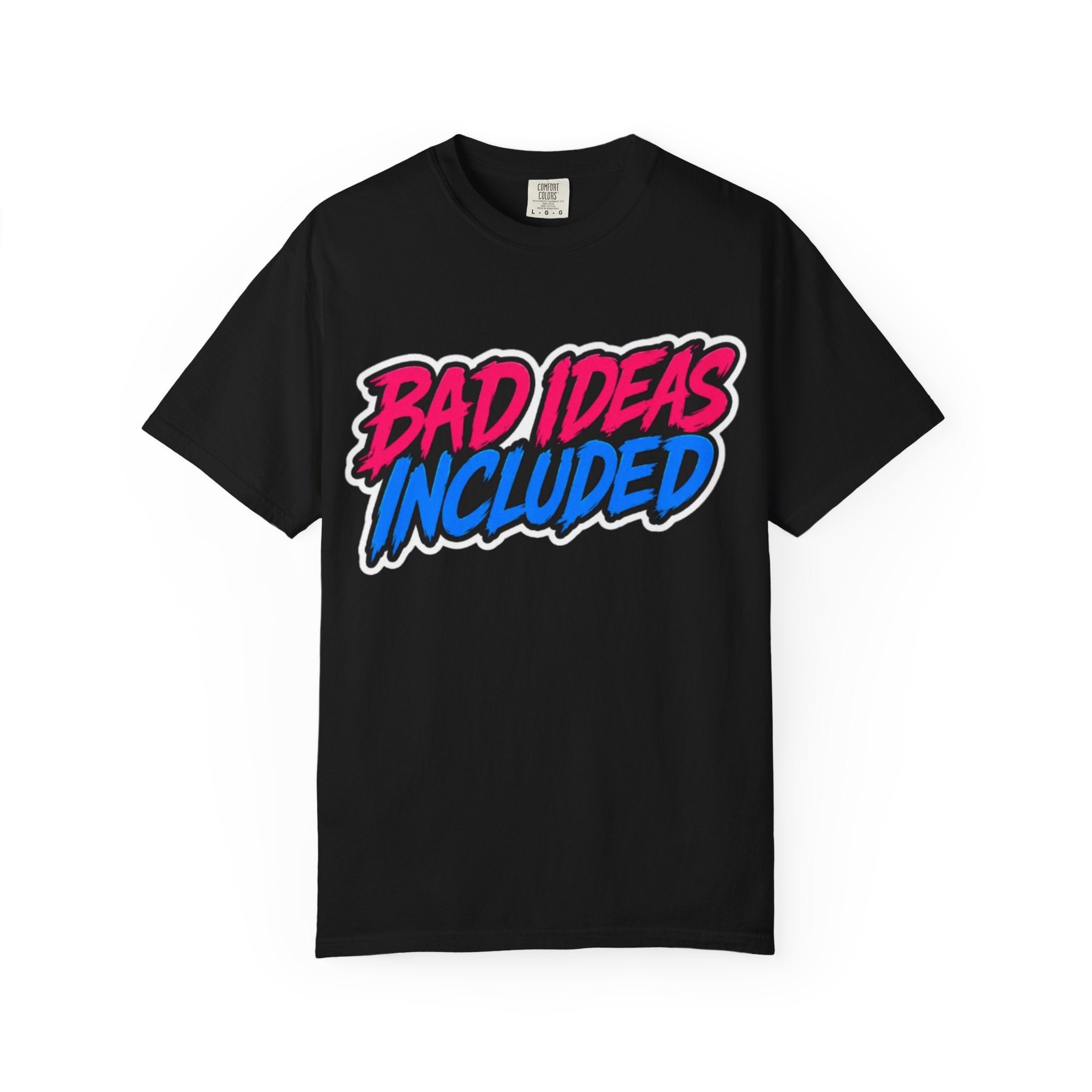 Bad Ideas Included Graphic T-Shirt